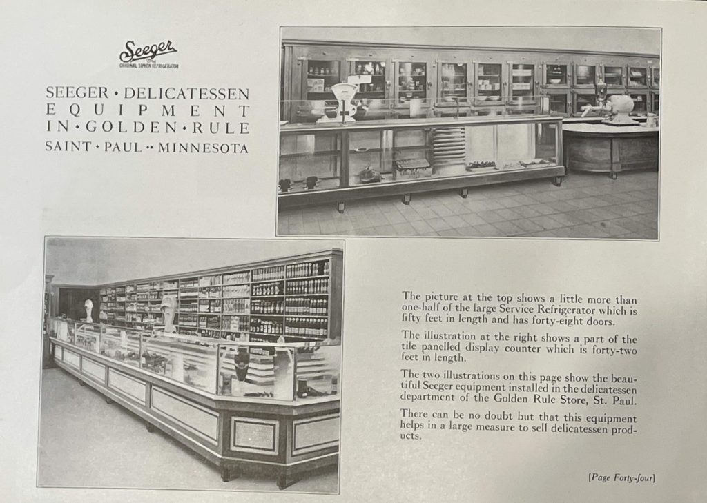 Seeger also made refrigeration equipment for professional kitchens and delis, including Saint Paul's own Golden Rule Department Store.